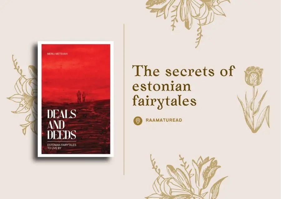 The cover book of Deals and Deeds and a text: the secrets of estonian fairytales.